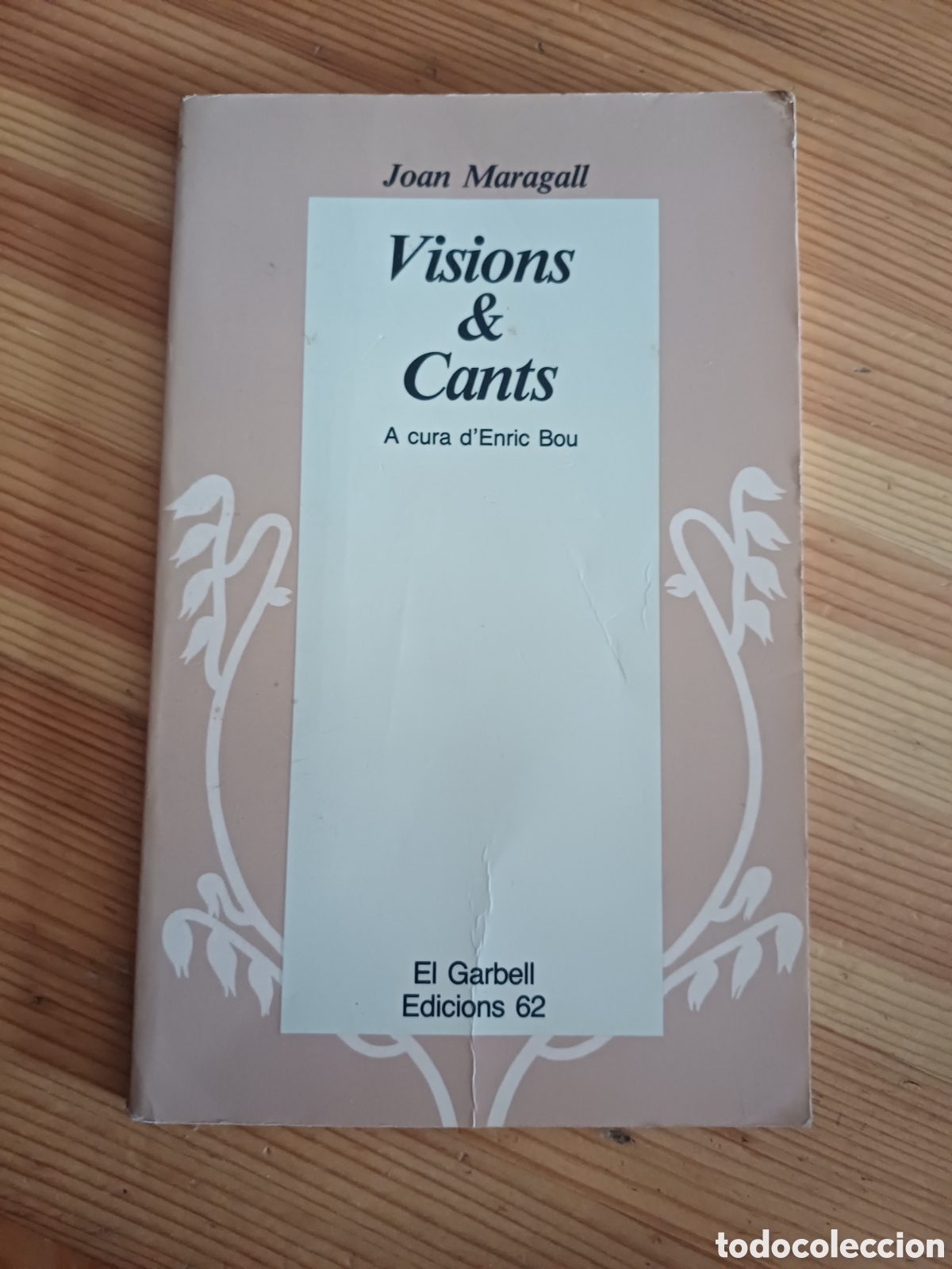 Second hand books: Visions i cants Joan Maragall A cura d'Enric Bou El Garbell Edicions 62