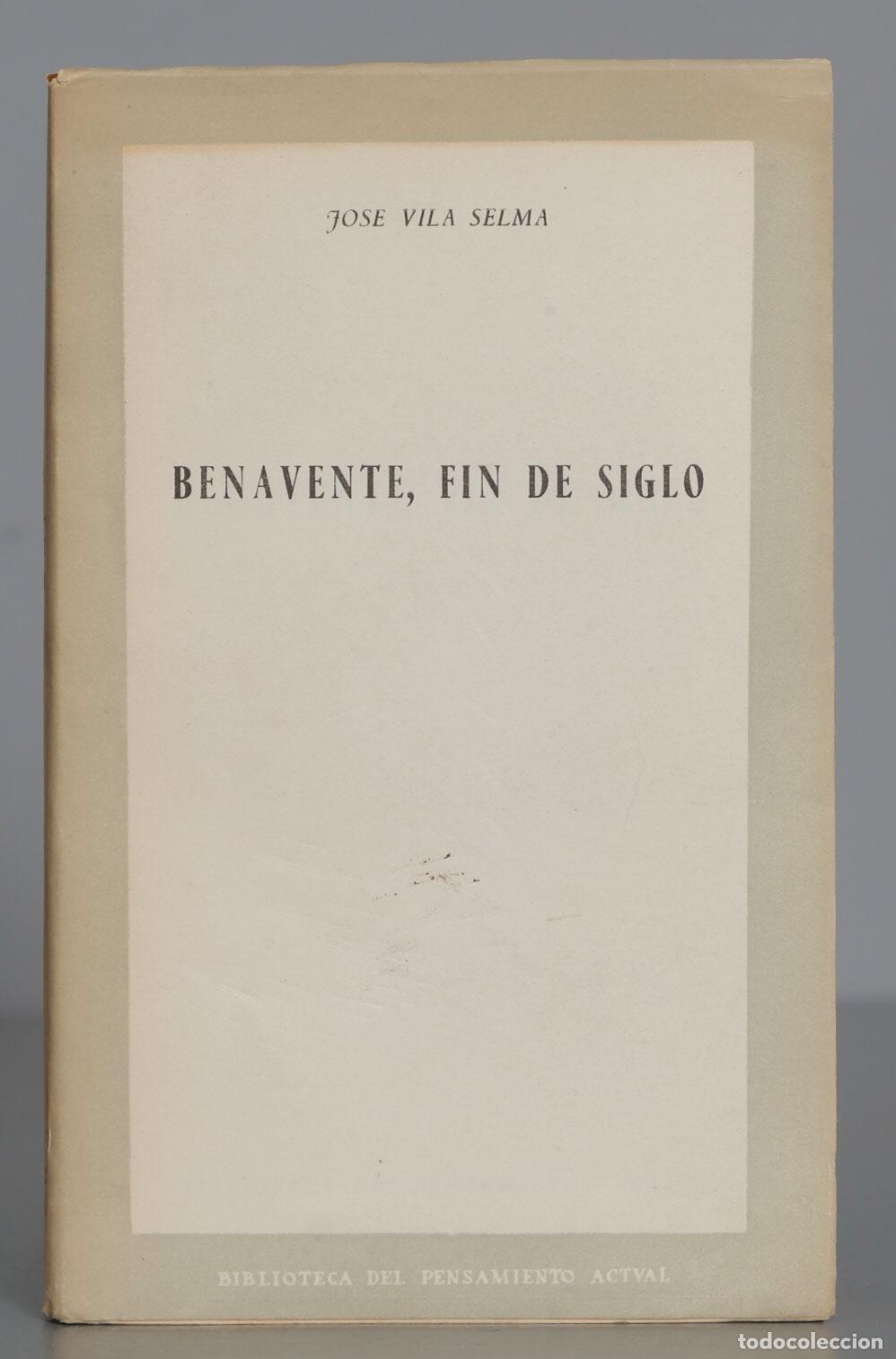 Libros de segunda mano: JOSE VILA SELMA BENAVENTE, FIN DE SIGLO - Foto 1
