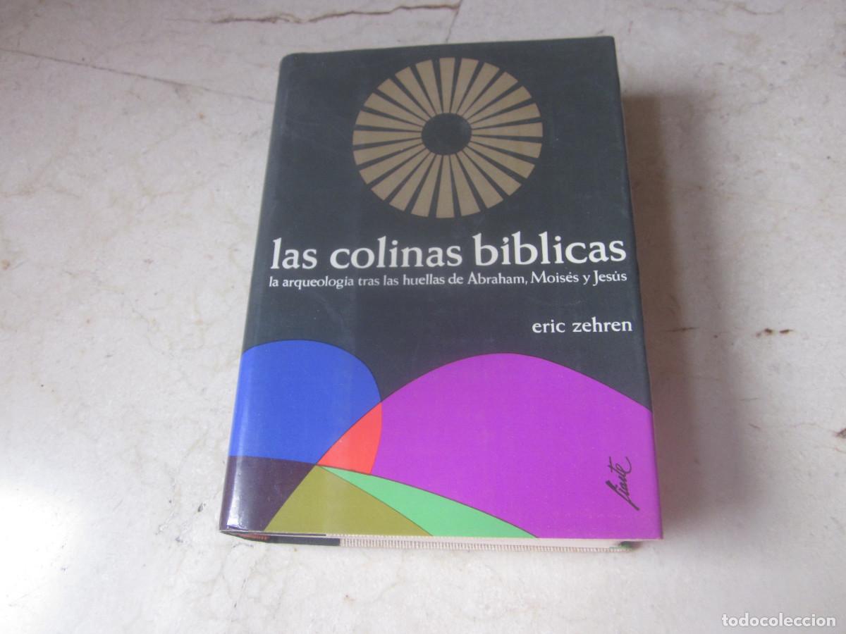 Libros de segunda mano: ERIC ZEHREN - LAS COLINAS BIBLICAS - EDICIONES ZEUS 1964 - Foto 1