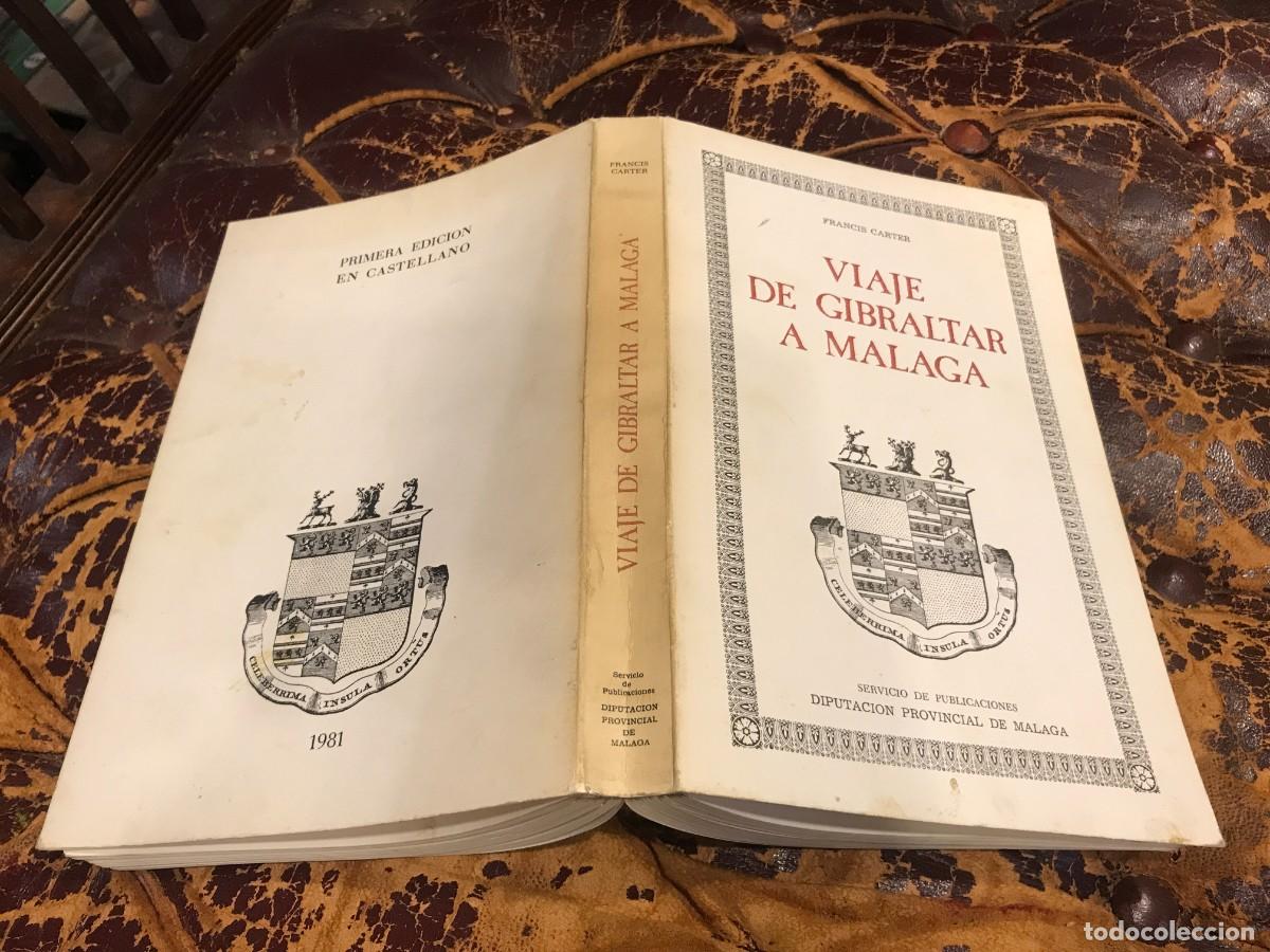 Libros de segunda mano: FRANCIS CARTER. VIAJE DE GIBRALTAR A M&Aacute;LAGA. 1981 - Foto 1