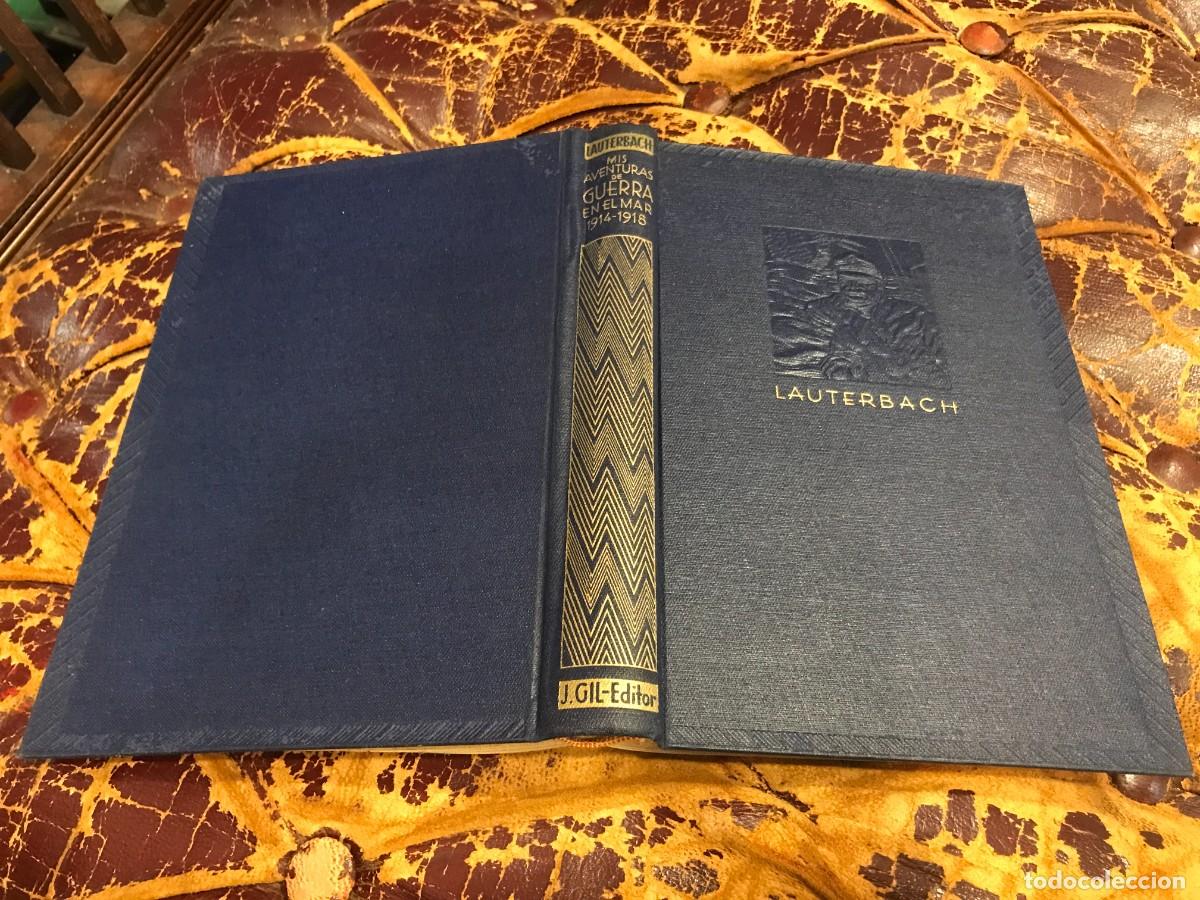 Libros de segunda mano: JULIUS LAUTERBACH. MIS AVENTURAS DE GUERRA EN EL MAR 1914-1918. A&Ntilde;O 1936. 1&ordf; EDICI&Oacute;N