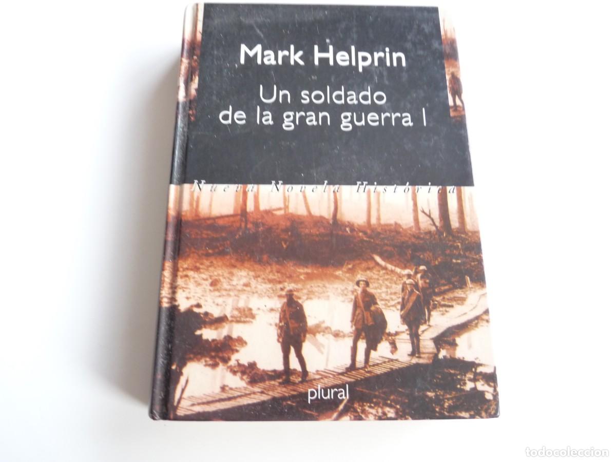 Libros de segunda mano: Un soldado de la gran guerra I Mark Helprin Ref: C-19 - Foto 1