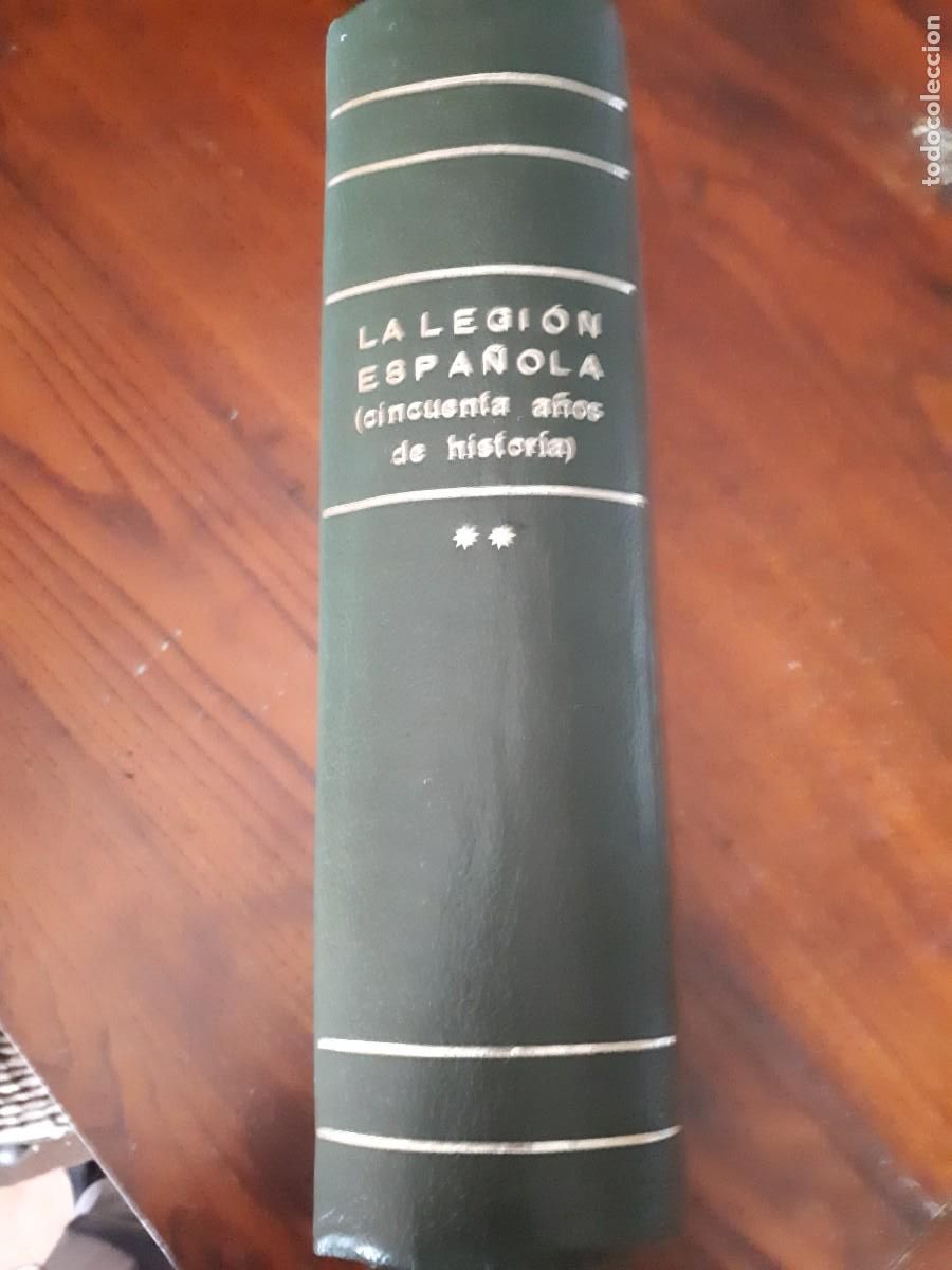 Libros de segunda mano: LA LEGI&Oacute;N ESPA&Ntilde;OLA. 50 A&Ntilde;OS DE HISTORIA. DESDE 1936 HASTA NUESTROS DIAS. TOMO II.