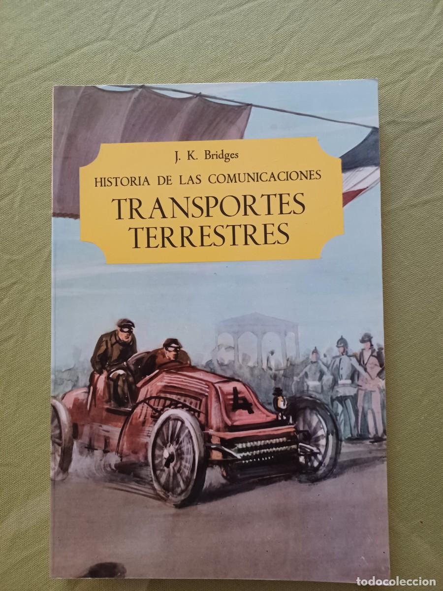 Libros de segunda mano: HISTORIA DE LAS COMUNICACIONES, TRANSPORTE TERRESTRE,J.K.BRIDGES - Foto 1