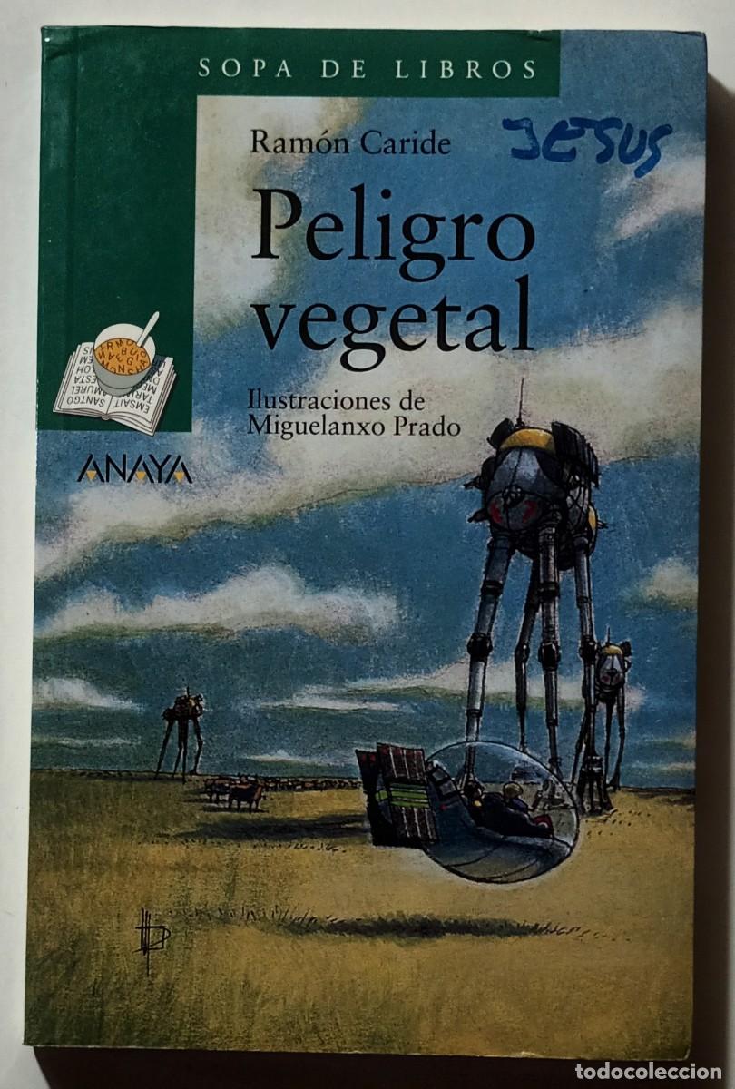 Libros de segunda mano: PELIGRO VEGETAL - RAMON CARIDE - ANAYA - 2005 - Foto 1