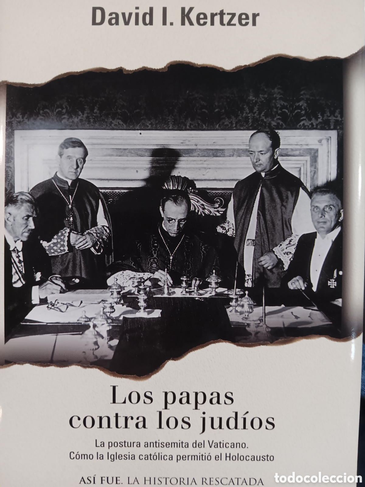 Libros de segunda mano: David I. Kertzer. Los papas contra los jud&iacute;os - Foto 1
