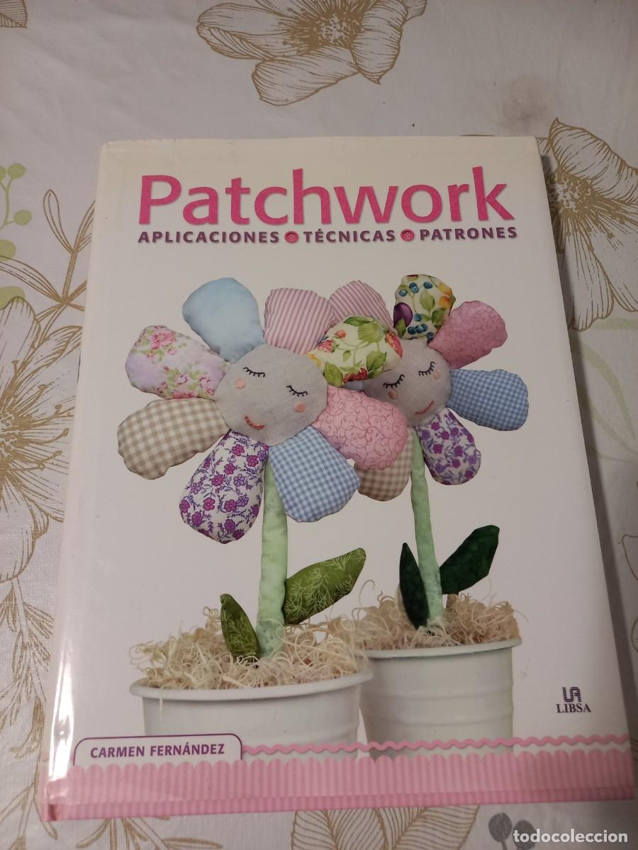 Libros de segunda mano: PATCHWORK - APLICACIONES, TECNICAS Y PATRONES . LIBSA 2015 - Foto 1