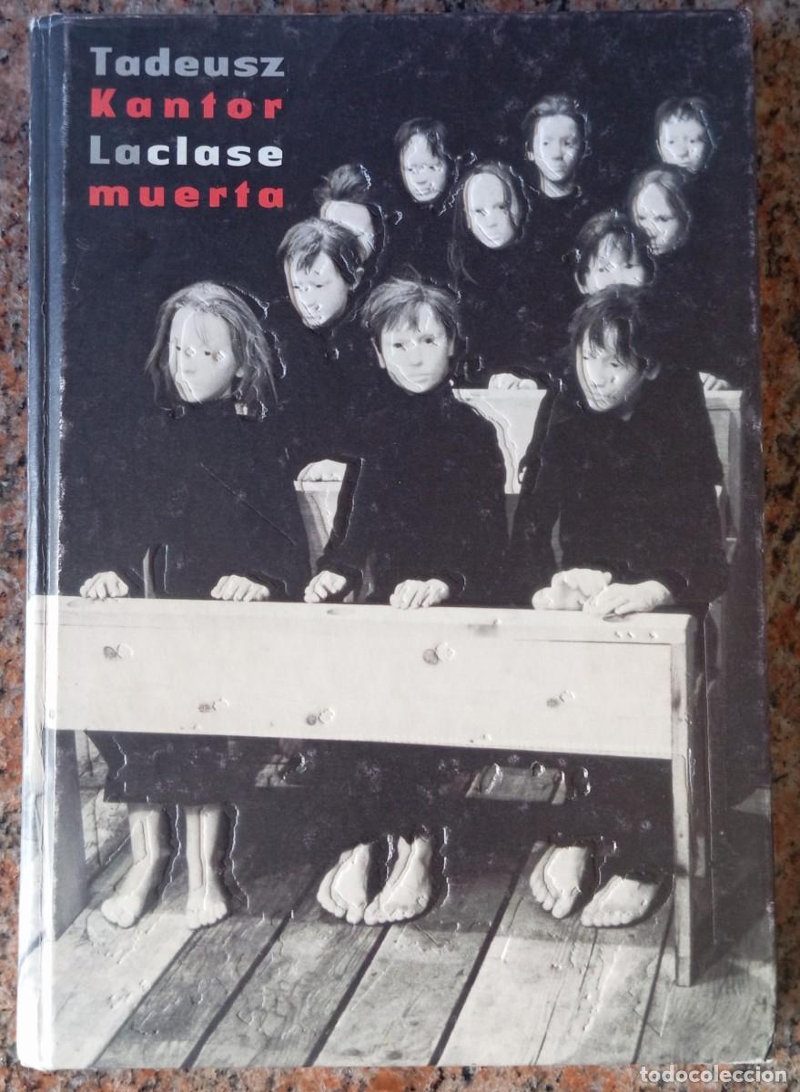 Libros de segunda mano: LA CLASE MUERTA - TADEUSZ KANTOR - MURCIA - Foto 1