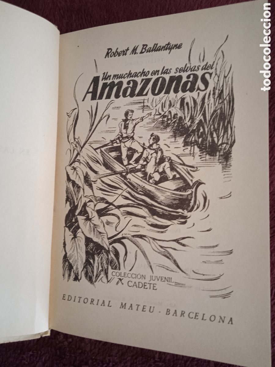 Libros de segunda mano: UN MUCHACHO EN LAS SELVAS DEL AMAZONAS / ROBERT M. BALLANTYNE -ED. MATEU - Foto 2