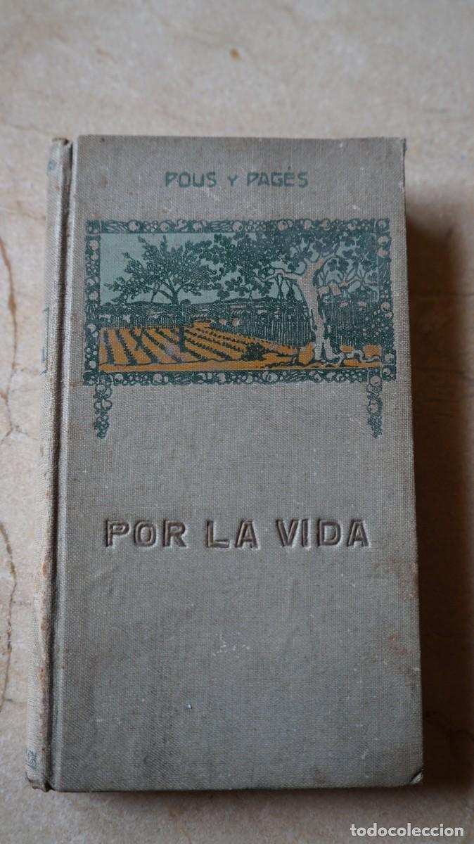 Libros de segunda mano: POR LA VIDA - J. POUS Y PAGES - Foto 1