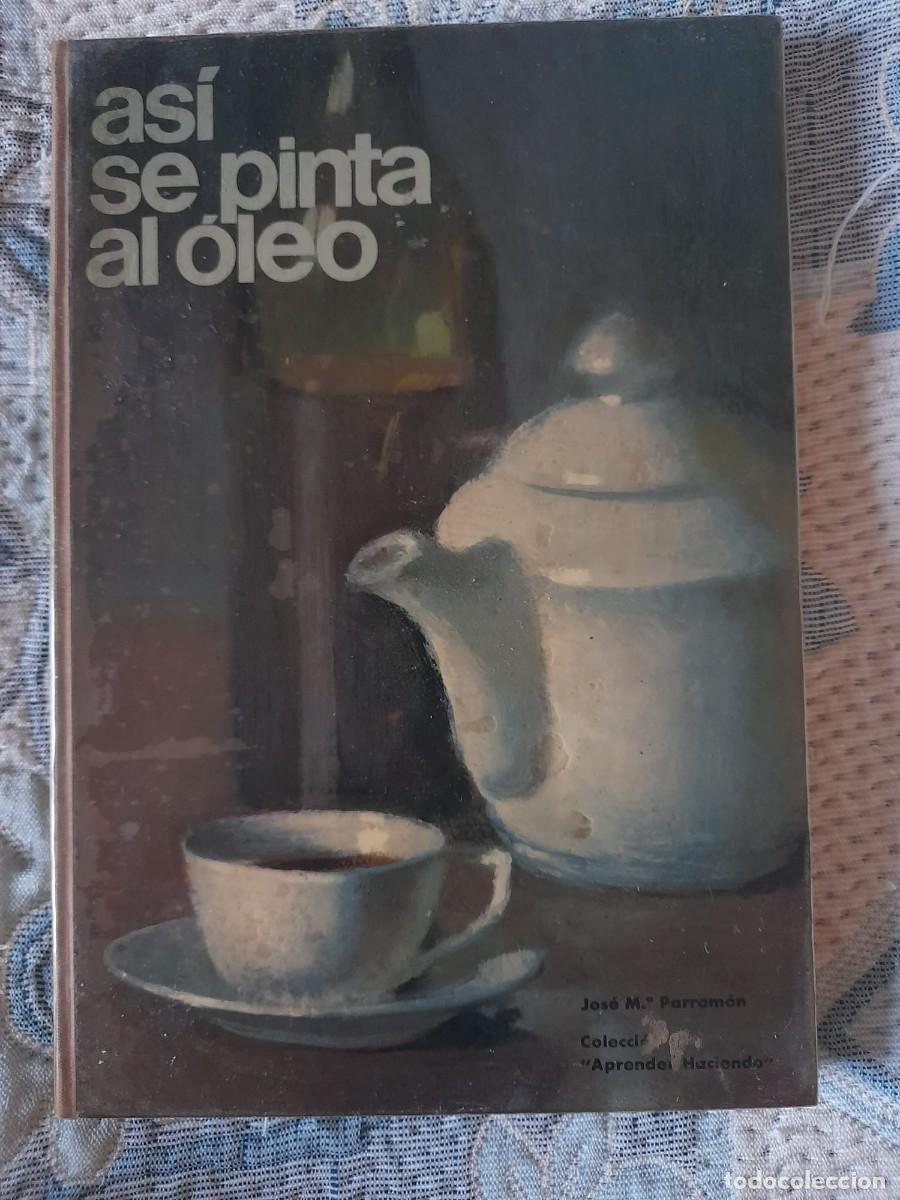 Libros de segunda mano: As&iacute; se pinta al &oacute;leo - Foto 1