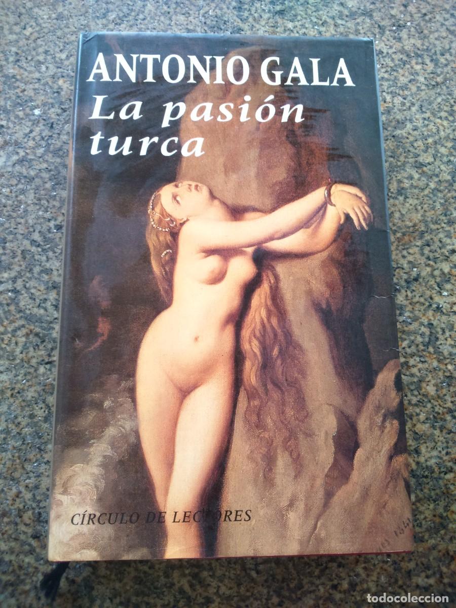 Libros de segunda mano: LA PASION TURCA -- ANTONIO GALA -- CIRCULO -- - Foto 1