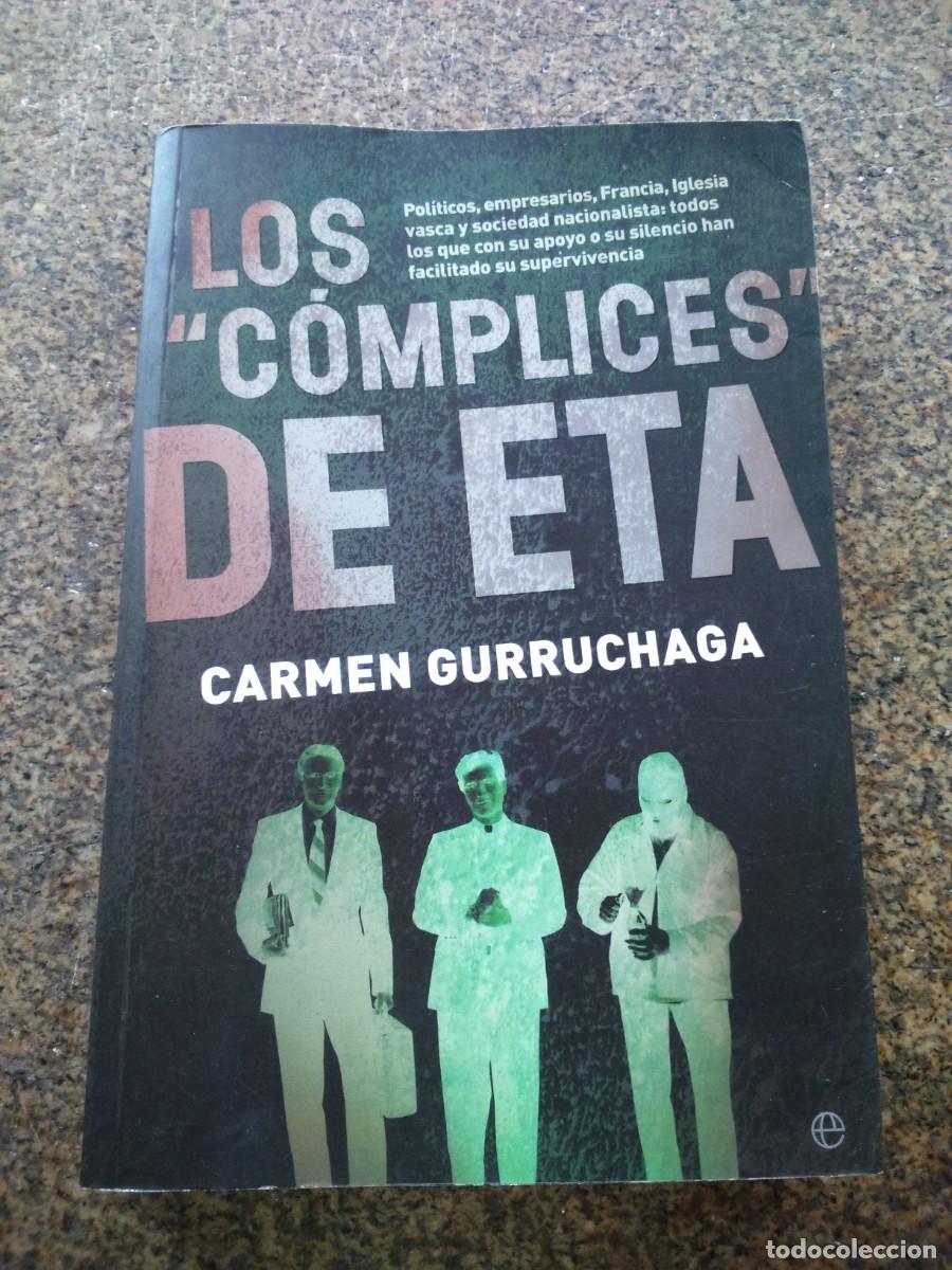 Libros de segunda mano: LOS COMPLICES DE ETA -- CARMEN GURRUCHAGA -- 2004 -- - Foto 1