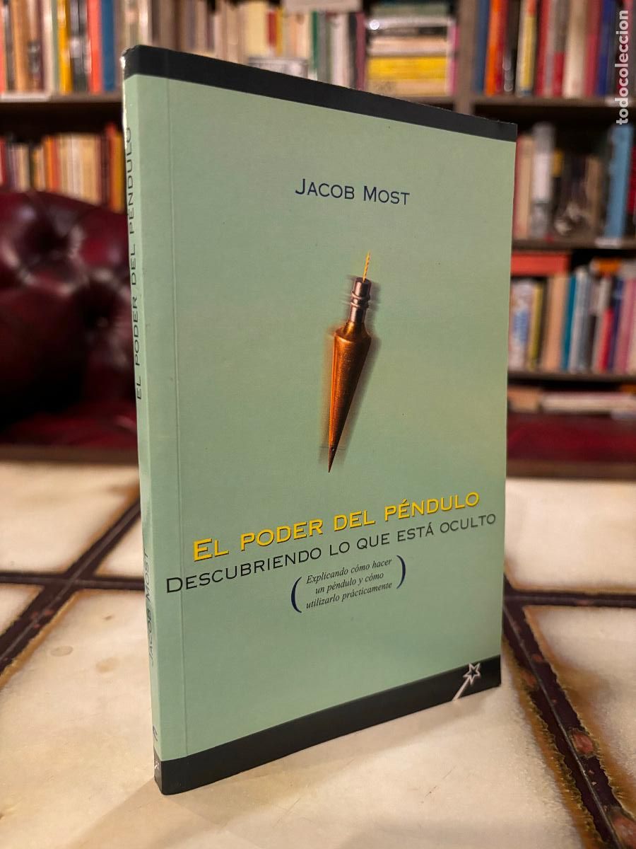 Libros de segunda mano: El poder del p&eacute;ndulo. Descubriendo lo que est&aacute; oculto. Jacob Most. - Foto 1