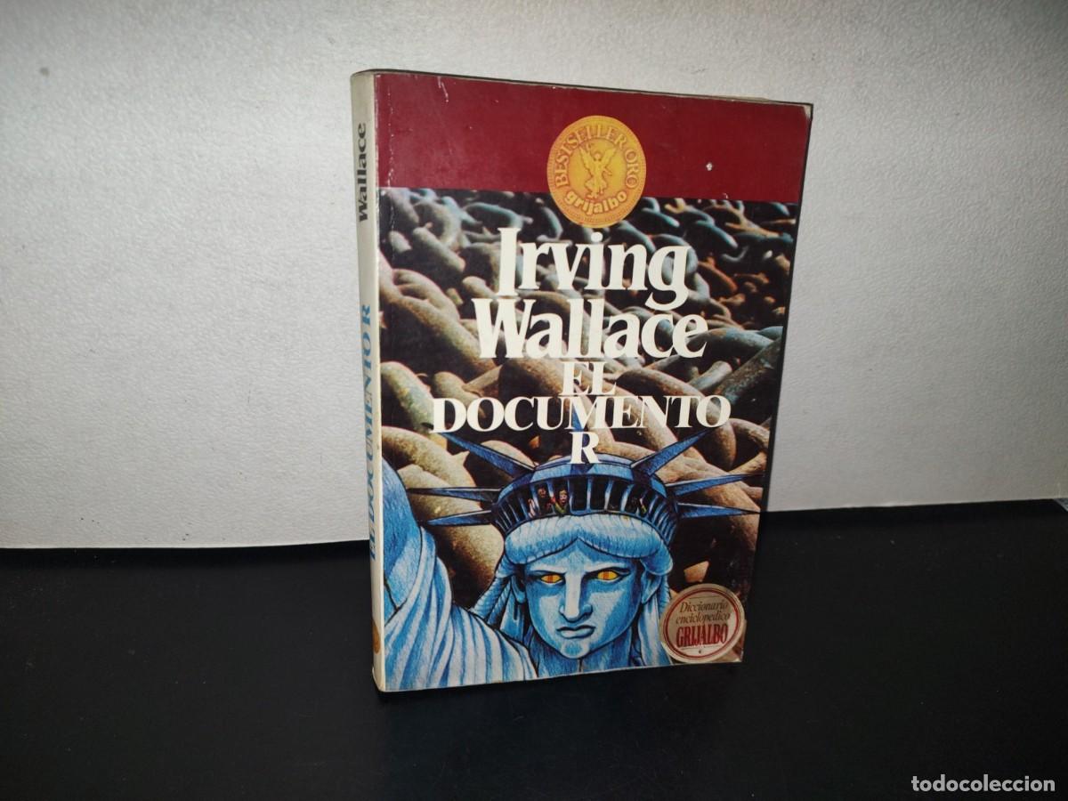 Libros de segunda mano: 111- EL DOCUMENTO R - IRVING WALLACE - EDITORIAL GRIJALBO - 1987 - Foto 1