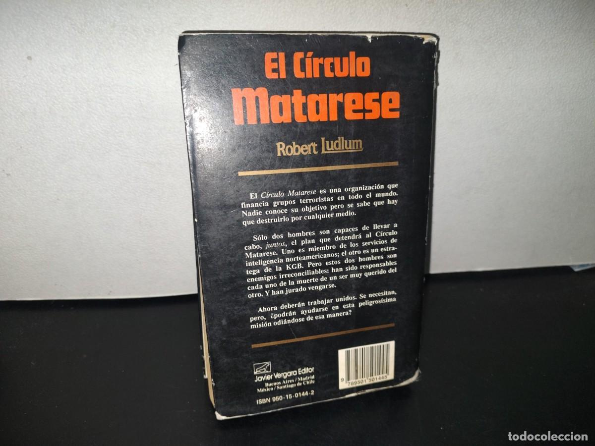 Libros de segunda mano: 111- EL C&Iacute;RCULO MATARESE - ROBERT LUDLUM - JAVIER VERGARA EDITOR - 1979 - Foto 4