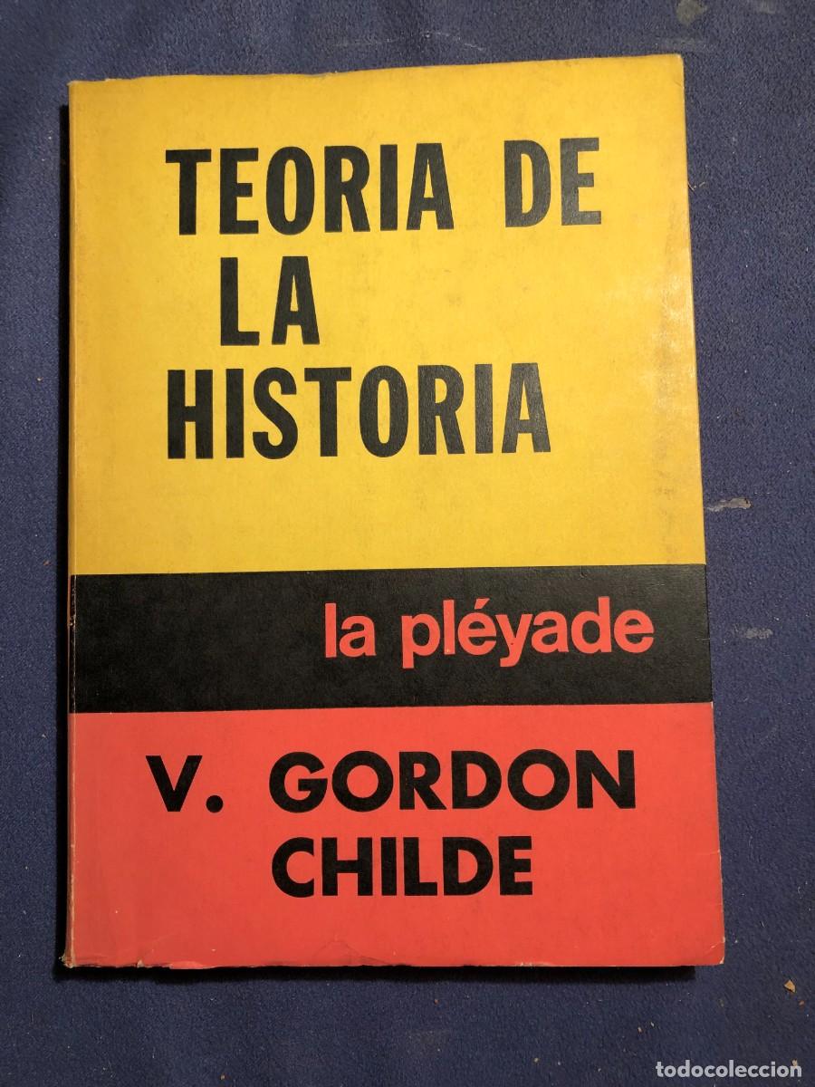 Libros de segunda mano: GORDON CHILDE : - TEOR&Iacute;A DE LA HISTORIA - (PL&Eacute;YADE, 1974) - Foto 1