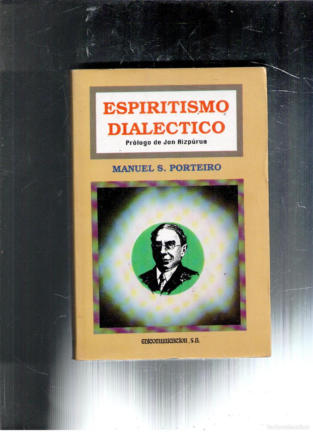 Libros de segunda mano: Espiritismo dial&eacute;ctico. Manuel S. Porteiro - Foto 1