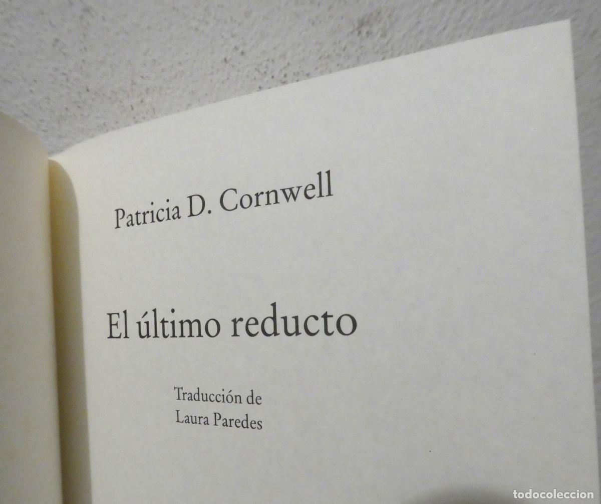 Libros de segunda mano: Patricia D. Cornwell - El &uacute;ltimo reducto - Foto 2