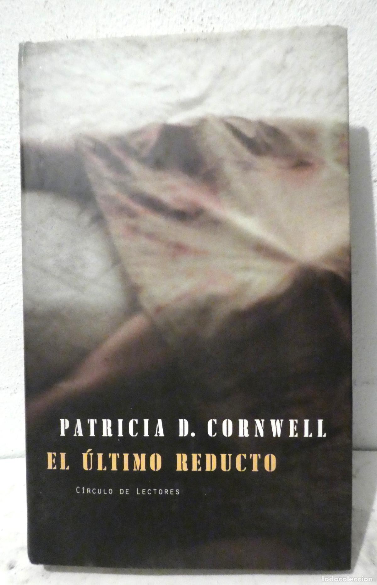 Libros de segunda mano: Patricia D. Cornwell - El &uacute;ltimo reducto - Foto 1