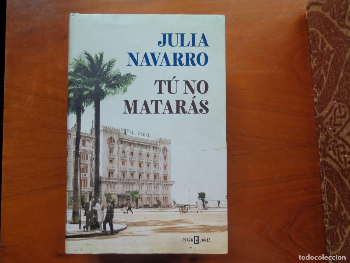 Libros de segunda mano: JULIA NAVARRO. T&Uacute; NO MATAR&Aacute;S. 2018. PRIMERA EDICI&Oacute;N. - Foto 1