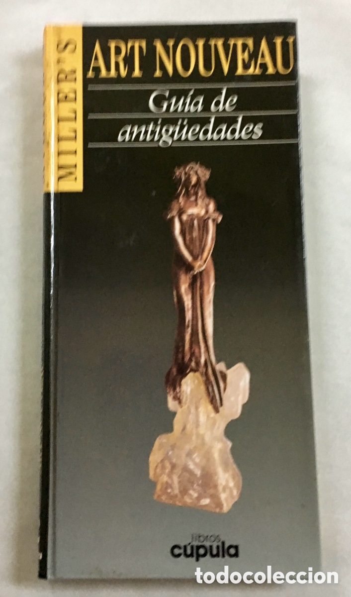 Libros de segunda mano: Libro. MILLER&rsquo;S. Art Nouveau. Gu&iacute;a de Antig&uuml;edades. 1996.