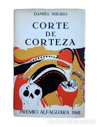 Libros de segunda mano: Sueiro, Daniel.- CORTE DE CORTEZA (1969 Primera edici&oacute;n, dedicada) - Foto 2