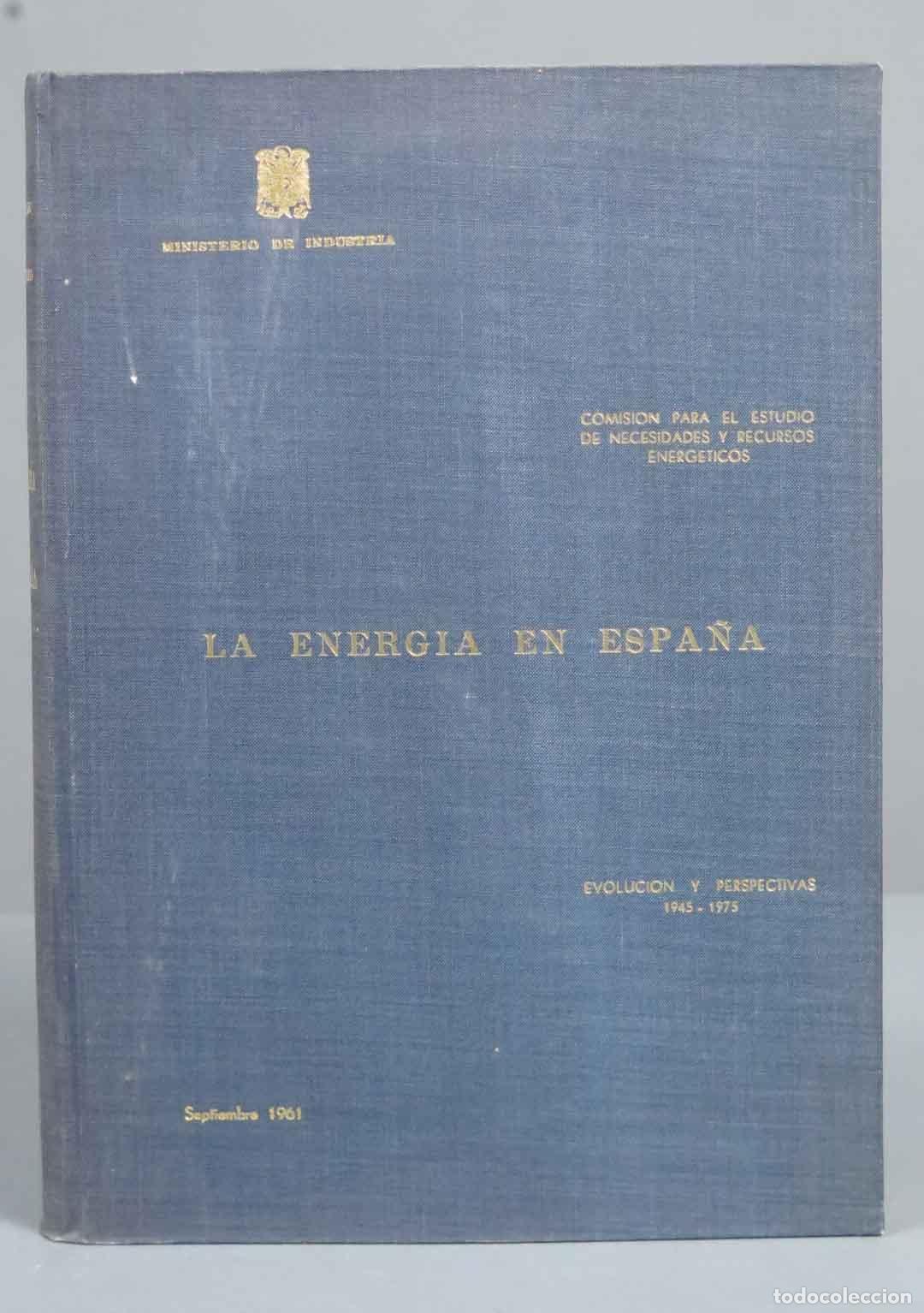 Libri di seconda mano: LA ENERGIA EN ESPA&Ntilde;A. EVOLUCION Y PERSPECTIVAS. 1945-1975. MINISTERIO INDUSTRIA