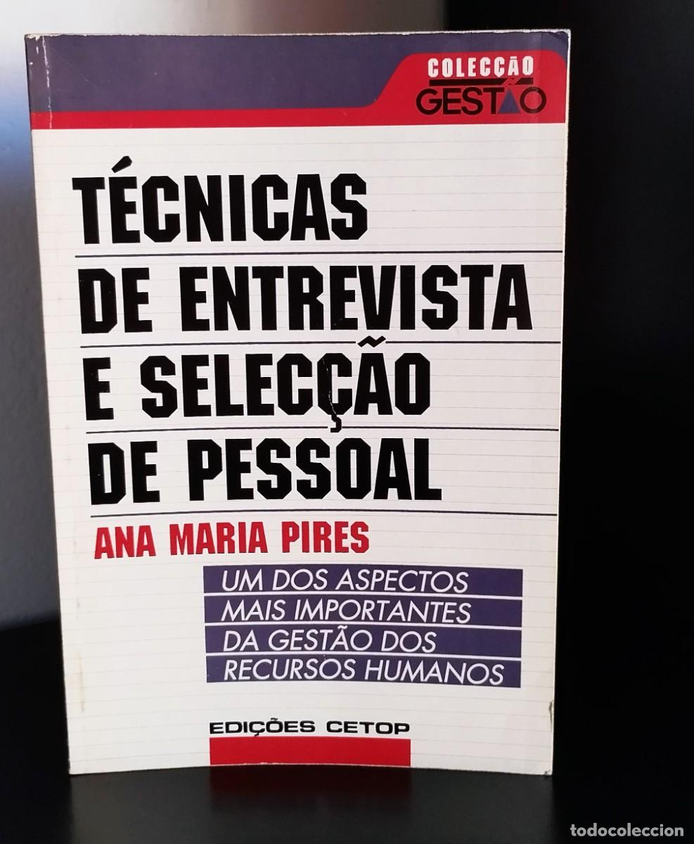 Libri di seconda mano: T&eacute;cnicas de Entrevista e Selec&ccedil;&atilde;o de Pessoal de Ana Maria Pires