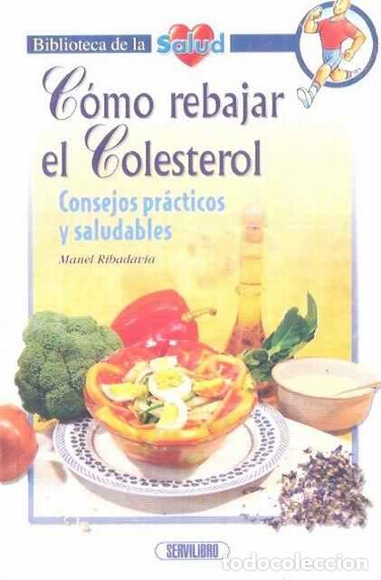Libros de segunda mano: C&oacute;mo rebajar el Colesterol. Consejos pr&aacute;cticos y saludables - Manel Ribadavia - Foto 1