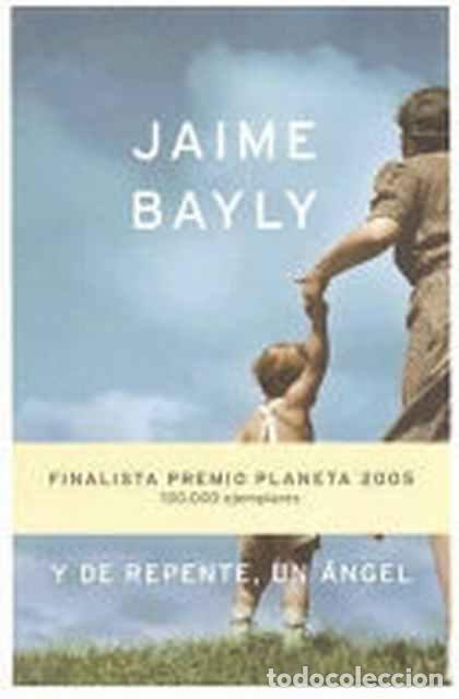 Libros de segunda mano: Y de repente, un &aacute;ngel - Jaime Bayly - Foto 1