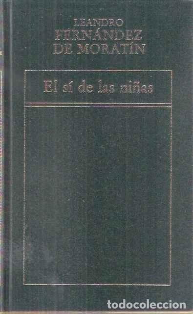 Libros de segunda mano: El s&iacute; de las ni&ntilde;as - Morat&iacute;n - Foto 1
