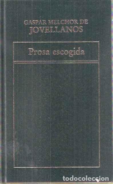 Libros de segunda mano: Prosa escogida - Gaspar Melchor de Jovellanos - Foto 1