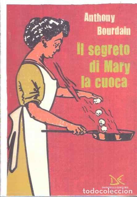 Libros de segunda mano: Il segreto di Mary la cuoca - Anthony Bourdain - Foto 1