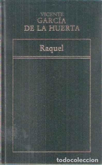 Libros de segunda mano: Raquel - Vicente Garc&iacute;a de la Huerta - Foto 1