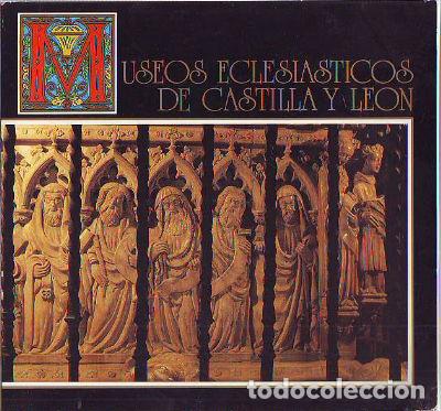 Libros de segunda mano: MUSEOS ECLESIASTICOS DE CASTILLA Y LEON. - GOMEZ RASCON M&aacute;ximo. - Foto 1
