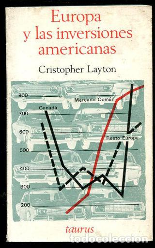 Libros de segunda mano: EUROPA Y LAS INVERSIONES AMERICANAS. - LAYTON Cristopher. - Foto 1