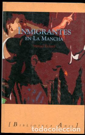 Libros de segunda mano: INMIGRANTES EN LA MANCHA. - RICHARD Manuel. - Foto 1