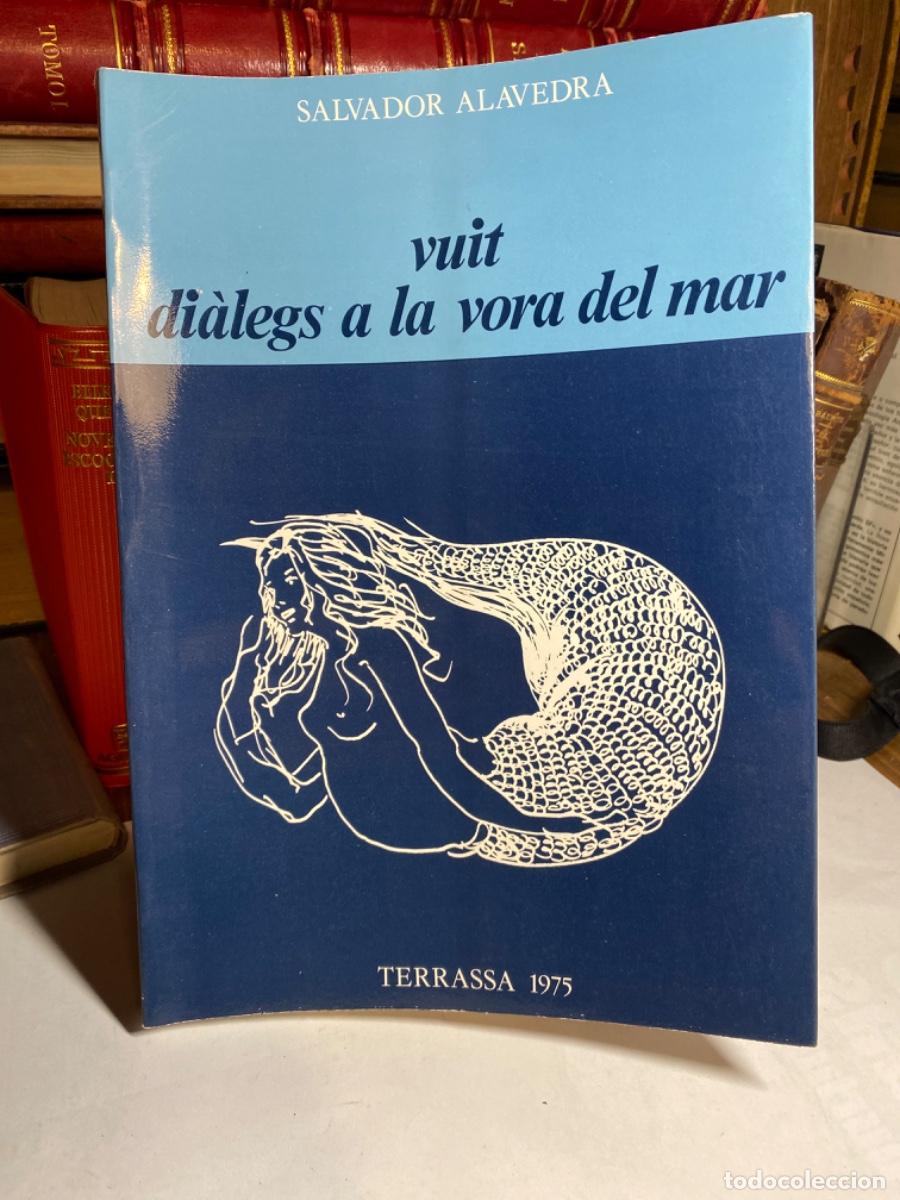 Libros de segunda mano: VUIT DIALEGS A LA VORA DEL MAR . SALVADOR ALAVEDRA - Foto 1