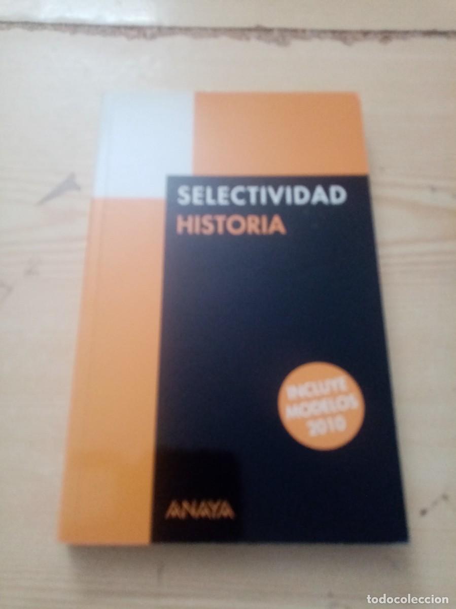 Libros de segunda mano: SELECTIVIDAD HISTORIA. ANAYA. INCLUYE MODELOS 2010. EST28B2 - Foto 1