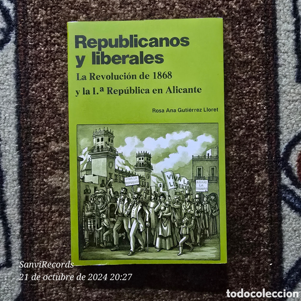 Libros de segunda mano: REPUBLICANOS Y LIBERALES, LA REVOLUCI&Oacute;N DE 1868 Y LA 1&ordf; REP&Uacute;BLICA EN ALICANTE (ROSA ANA GUTI&Eacute;RREZ)