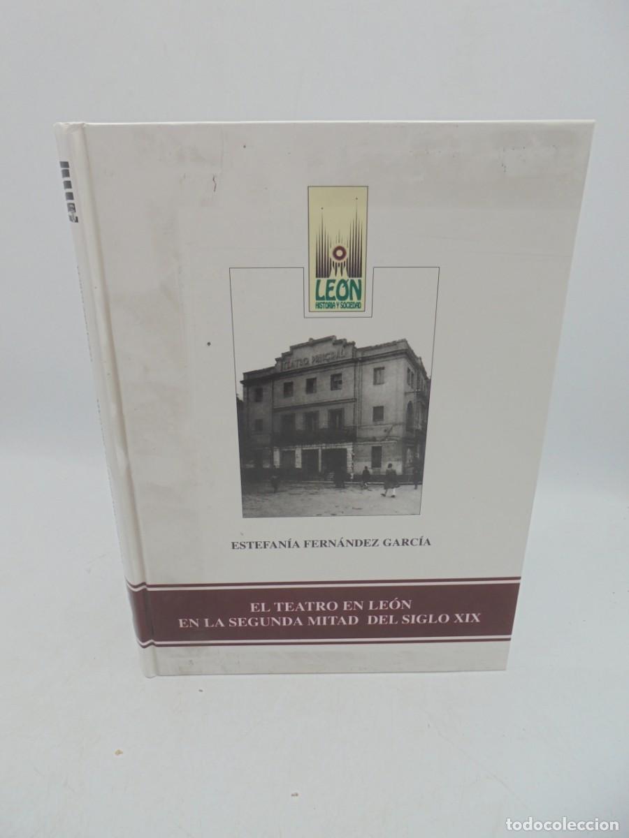 Second hand books: EL TEATRO EN LEON EN LA SEGUNDA MITAD DEL SIGLO XIX. ESTEFANIA FERNANDEZ GARCIA. 2000. PAGS : 333.