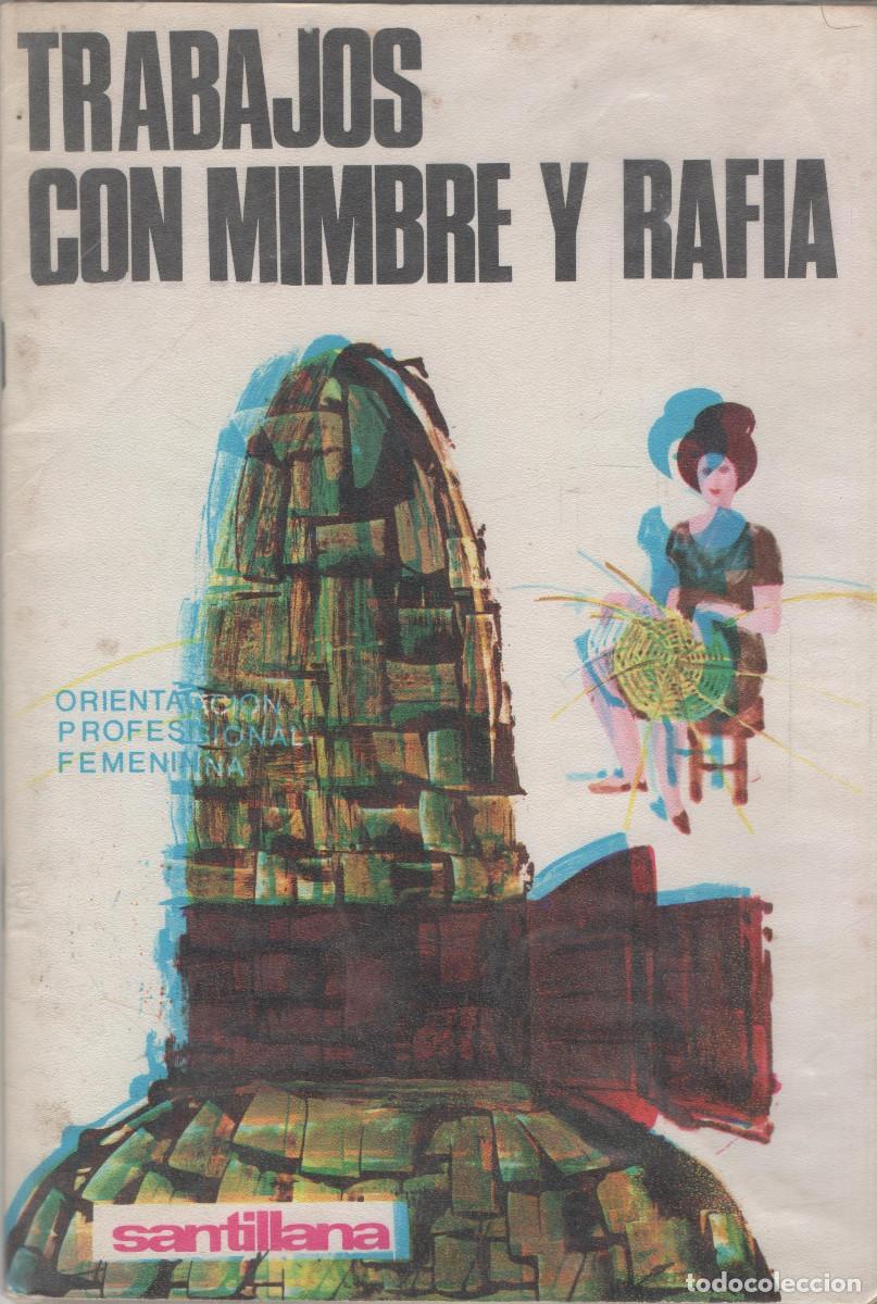 Libros de segunda mano: Trabajos con mimbre y rafia. Santillana. 1&ordf;edici&oacute;n. 1966. - Foto 1