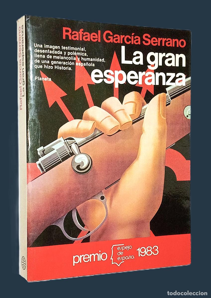 Libros de segunda mano: RAFAEL GARC&Iacute;A SERRANO &ndash; LA GRAN ESPERANZA (con dedicatoria) - Foto 1