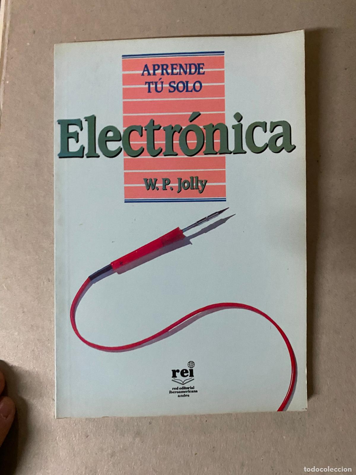 Libros de segunda mano: APRENDE TU SOLO ELECTRONICA - W. P. JOLLY - Foto 1