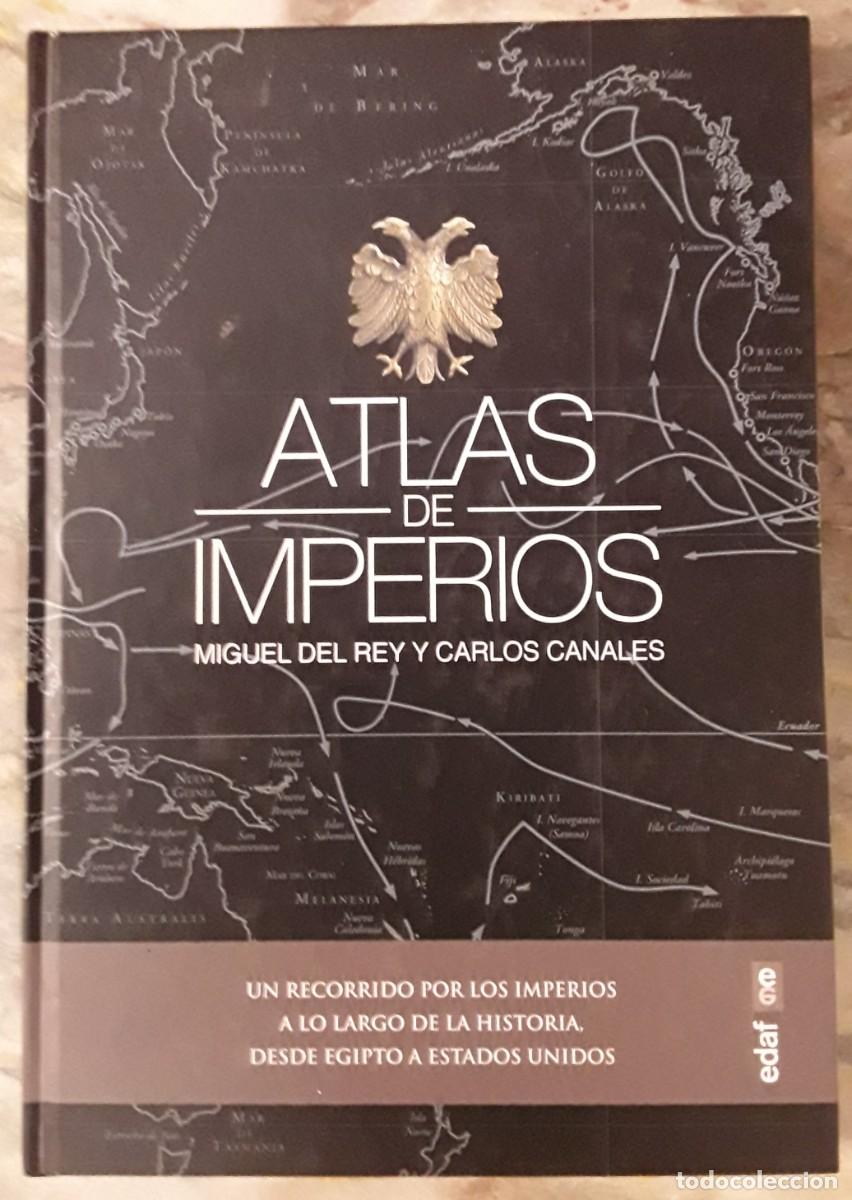 Libros de segunda mano: ATLAS DE IMPERIOS. MIGUEL DEL REY Y CARLOS CANALES. - Foto 1