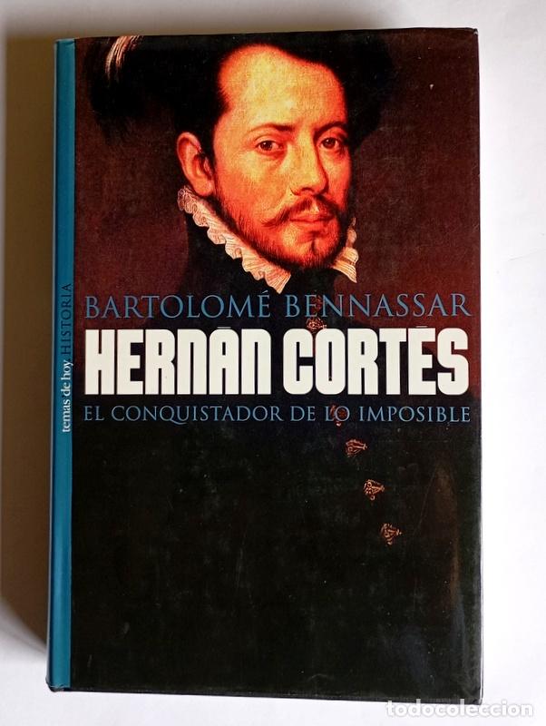 Libros de segunda mano: HERNAN CORTES - EL CONQUISTADOR DE LO IMPOSIBLE - BARTOLOME BENNASSAR - Foto 1