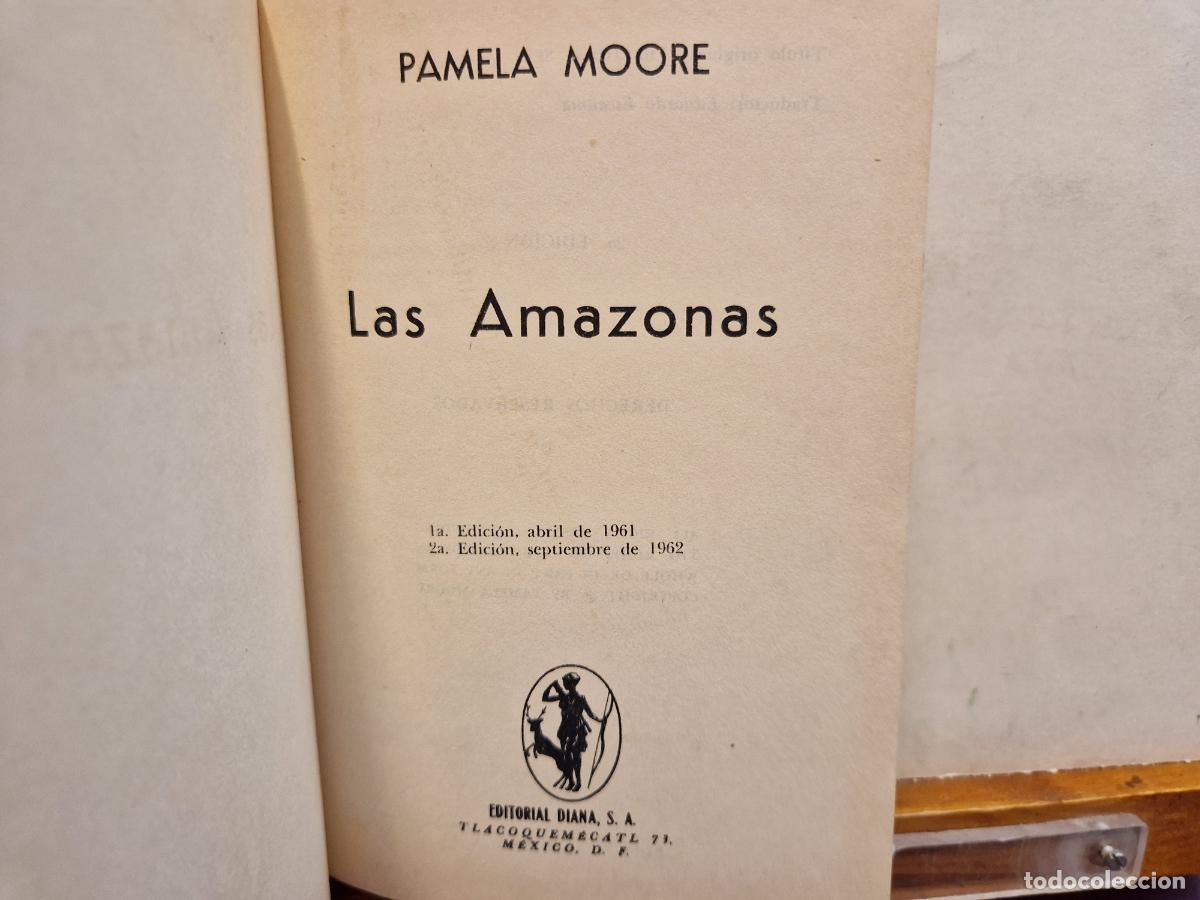 Libros de segunda mano: LAS AMAZONAS. PAMELA MOORE. EDITORIAL DIANA - Foto 1