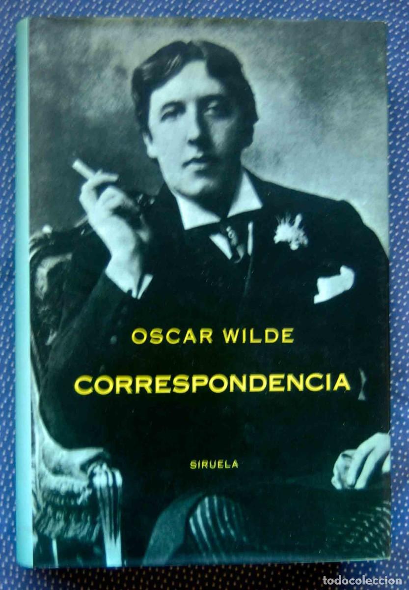 Libros de segunda mano: OSCAR WILDE. CORRESPONDENCIA. Editorial SIRUELA - Foto 1