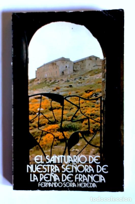 Libri di seconda mano: EL SANTUARIO DE NUESTRA SE&Ntilde;ORA DE LA PE&Ntilde;A DE FRANCIA - FERNADO SORIA HEREDIA - FIRMADO POR EL AUTOR